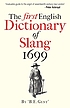 The first English dictionary of slang 1699 by  B. E. 