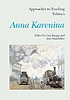 Approaches to teaching Tolstoy's Anna Karenina von Liza Knapp