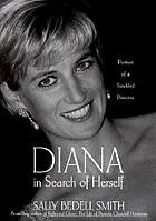 Diana in search of herself : portrait of a troubled princess