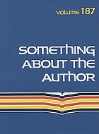 Something about the author. / Volume 187