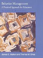 Behavior management : a practical approach for educators