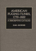 American fuging-tunes, 1770-1820 : a descriptive catalog