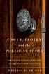 Power, protest, and the public schools : Jewish... by Melissa F Weiner