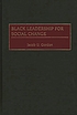 Black leadership for social change 著者： Jacob U Gordon