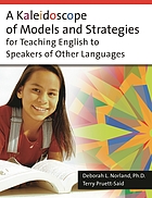 A kaleidoscope of models and strategies for teaching English to speakers of other languages