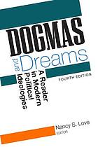 Dogmas and dreams : a reader in modern political ideologies