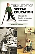 The history of special education : a struggle... por Robert L Osgood