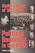 Stalin's terror of 1937-1938 : political genocide... 著者：  Vadim Zakharovich Rogovin 
