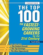 The top 100 : the fastest-growing careers for the 21st century.