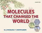 Molecules that changed the world : a brief history of the art and science of synthesis and its impact on society