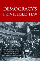 Democracy's privileged few : legislative privilege and democratic norms in the British and American constitutions