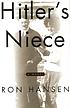 Hitler's niece : a novel by  Ron Hansen 