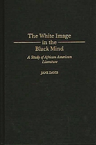 The white image in the Black mind : a study of African American literature