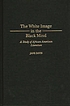 The white image in the Black mind : a study of African American literature