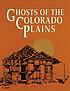 Ghosts of the Colorado plains de Perry Eberhart