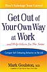 Get out of your own way at work--and help others... by Mark Goulston