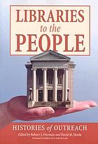 Libraries to the people : histories of outreach