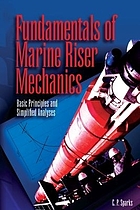 Fundamentals of marine riser mechanics : basic principles and simplified analyses