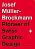 Josef Muller-Brockmann : Pioneer of Swiss Graphic... by Lars Muller