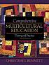 Comprehensive multicultural education : theory... by  Christine I Bennett 