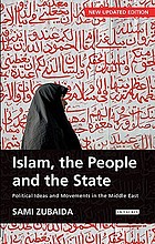 Islam, the people and the state : political ideas and movements in the Middle East