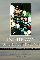 In the way : indigenous peoples, life projects, and development