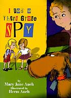 I was a third grade spy