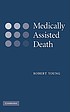 Medically assisted death