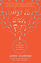 Why is sex fun? : the evolution of human sexuality