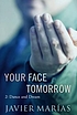 Your face tomorrow : 2, Dance and dream 著者： Javier Marías
