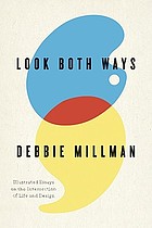 Look both ways : illustrated essays on the intersection of life and design