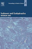 Sediment and ecohydraulics : INTERCOH 2005