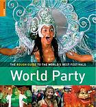 World party : the Rough Guide to the world's best festivals