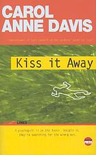 Kiss it away