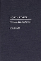 North Korea : a strange socialist fortress