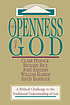 The openness of God : a biblical challenge to the traditional understanding of God