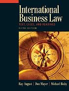 International business law : text, cases, and readings