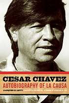 Cesar Chavez : autobiography of La Causa