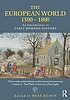 The European World, 1500-1800: An Introduction to Early Modern History