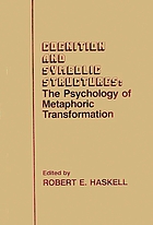 Cognition and symbolic structures : the psychology of metaphoric transformation