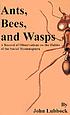 Ants, bees, and wasps : a record of observations... de John Lubbock, Sir