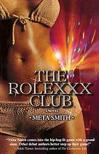 The Rolexxx Club : a novel