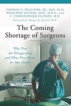 The coming shortage of surgeons : why they are disappearing and what that means for our health