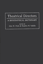 Theatrical directors : a biographical dictionary