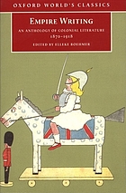 Empire writing : an anthology of colonial literature, 1870-1918