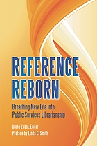 Reference reborn : breathing new life into public services librarianship