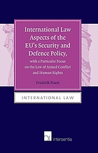 International law aspects of the EU's security and defence policy, with a particular focus on the law of armed conflict and human rights