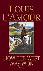How the West was won, a novel.