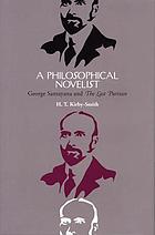 A philosophical novelist : George Santayana and The last puritan