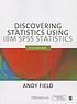 Discovering statistics using IBM SPSS by Andy P Field